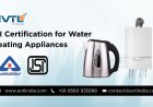 Everything You Need to Know About BIS for Water Heating Appliances