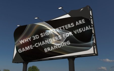 Why 3D Sign Letters Are Game-Changers for Visual Branding