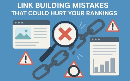Link Building Mistakes That Could Hurt Your Rankings