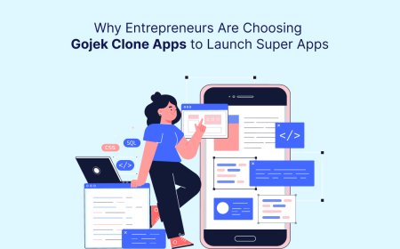 Why Entrepreneurs Are Choosing Gojek Clone Apps to Launch Super Apps