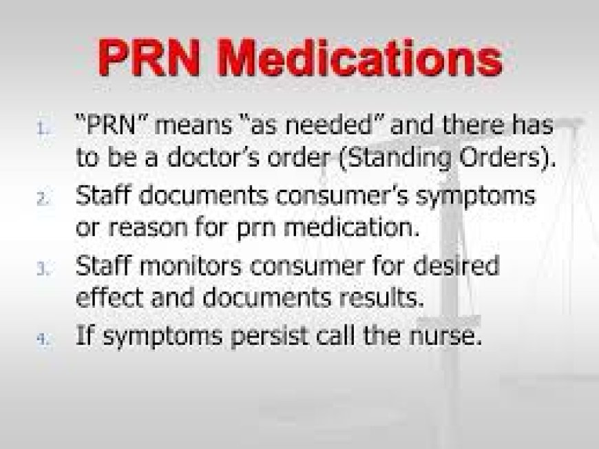 Using PRN Medication Safely: What As-Needed Really Means