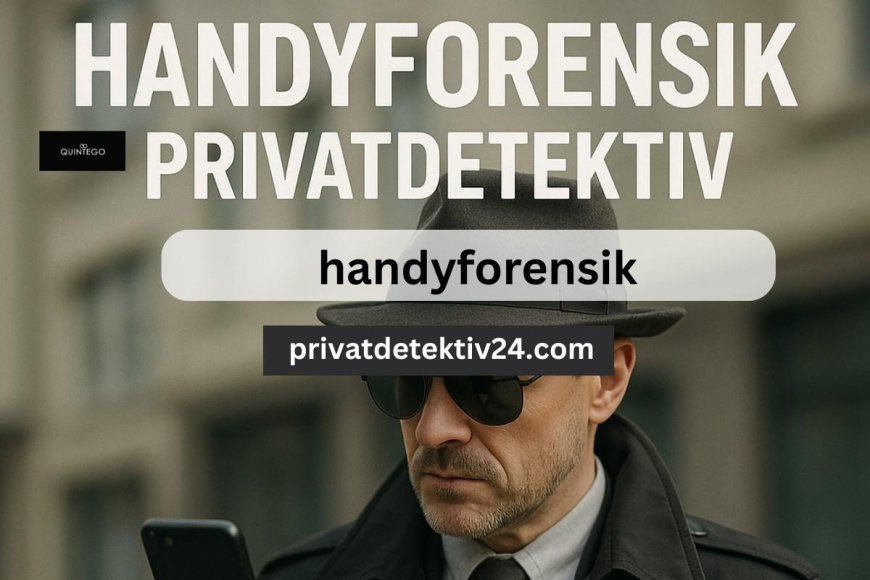 Handyforensik vom Privatdetektiv | Quintego Expertenservice