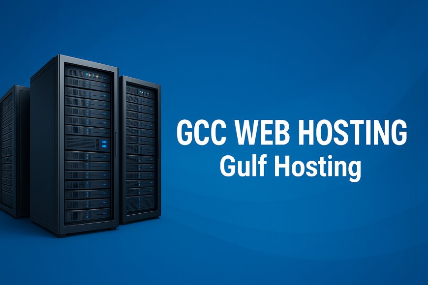 GCC Web Hosting – The Best Place for Web Hosting in Dubai