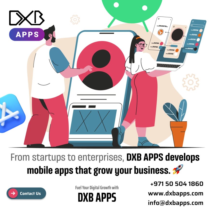 Get the professional app development Dubai solutions by experts at DXB APPS